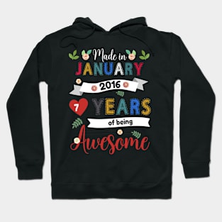 Made In January 2016 7 Years Of Being Awesome 7Th Birthday Hoodie